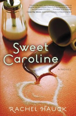 Sweet Caroline by Hauck, Rachel