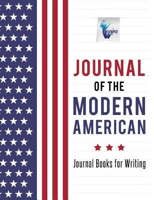 Journal of the Modern American Journal Books for Writing by Inspira Journals, Planners &. Notebooks