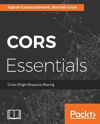 CORS Essentials by Gunasundaram, Rajesh
