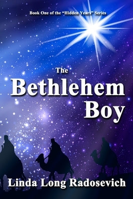 The Bethlehem Boy by Radosevich, Linda Long