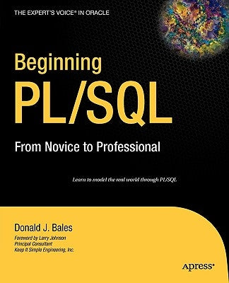 Beginning Pl/SQL: From Novice to Professional by Bales, Donald