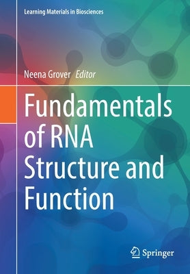 Fundamentals of RNA Structure and Function by Grover, Neena
