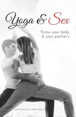 Yoga & Sex by Perez, Ariel
