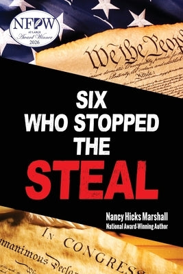 Six Who Stopped the Steal by Marshall, Nancy Hicks
