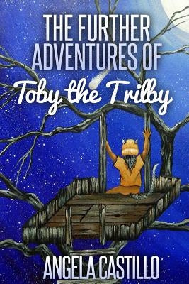 The Further Adventures of Toby the Trilby by Haines, Connie