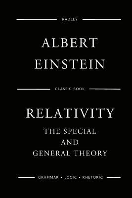 Relativity: The Special And General Theory by Einstein, Albert
