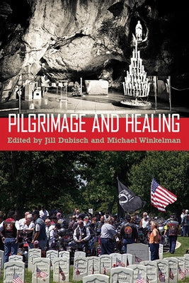Pilgrimage and Healing by Dubisch, Jill