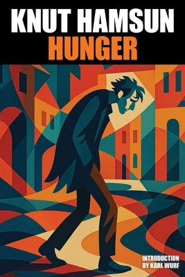 Hunger by Hamsun, Knut