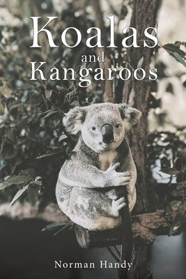 Koalas and Kangaroos by Handy, Norman