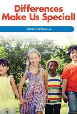 Differences Make Us Special!: Celebrating Differences by Shofner, Melissa Raé