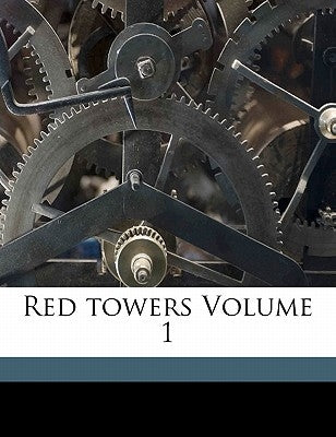 Red Towers Volume 1 by Price, Eleanor C.