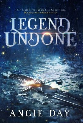 Legend Undone by Day, Angie