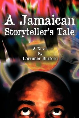 A Jamaican Storyteller's Tale by Burford, Lorrimer