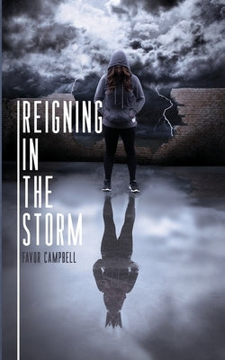 Reigning in the Storm by Campbell, Favor