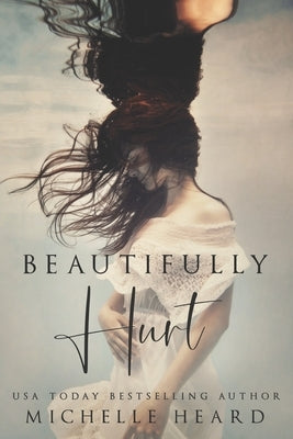 Beautifully Hurt by Heard, Michelle