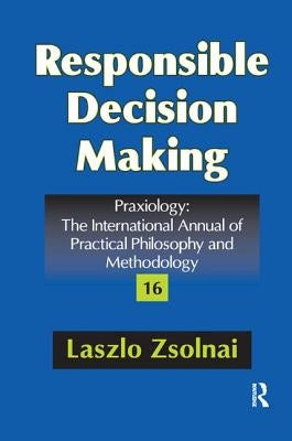 Responsible Decision Making by Zsolnai, Laszlo