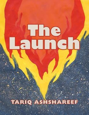 The Launch by Ashshareef, Tariq