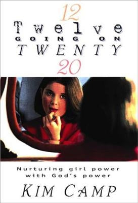 She's Twelve Going on Twenty by Camp, Kim