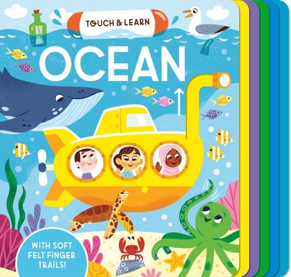 Touch & Learn: Ocean: With Colorful Felt to Touch and Feel by Davies, Becky