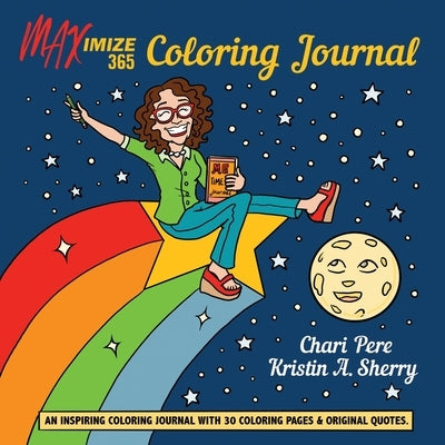 Maximize 365 Coloring Journal by Sherry, Kristin A.