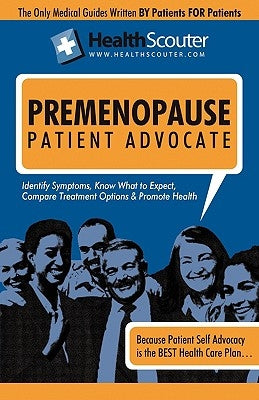 Health Scouter Premenopause and Menopause or Menopause Questions, Answers, and Explanations: Menopause Questions You Shouldn"t Be Afraid to Ask Your D by Wong, Kathy