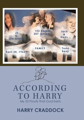 According to Harry: My 22 Proofs That God Exists by Craddock, Harry