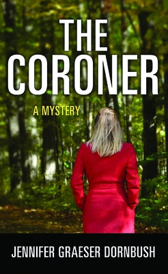 The Coroner by Dornbush, Jennifer Graeser