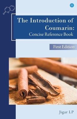 The Introduction of Coumarin by P, Jigar L.