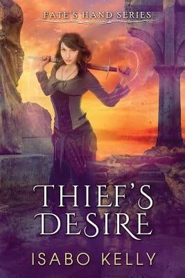 Thief's Desire by Kelly, Isabo