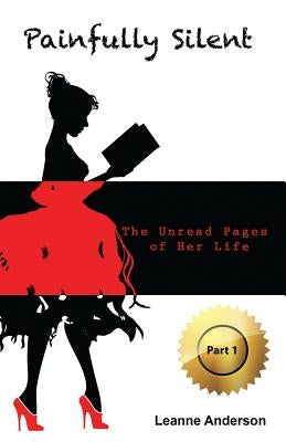 Painfully Silent: The Unread Pages of Her Life by St Rose, Vitos