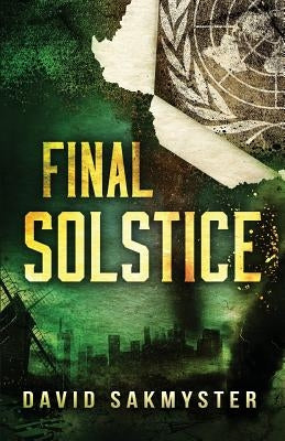 Final Solstice by Sakmyster, David