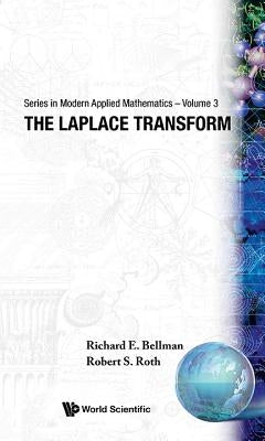 The Laplace Transform by Bellman, Richard