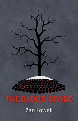 The Blood Divide by Lowell, Zan