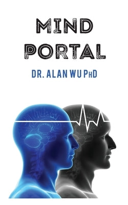 Mind Portal by Wu, Alan H. B.
