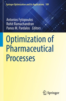 Optimization of Pharmaceutical Processes by Fytopoulos, Antonios