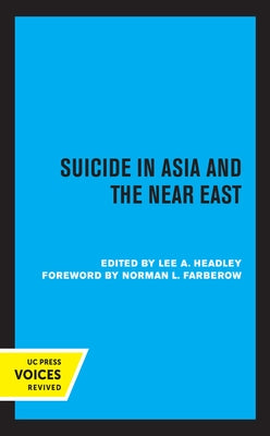 Suicide in Asia and the Near East by Headley, Lee