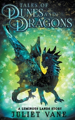 Tales of Dunes and Dragons by Vane, Juliet