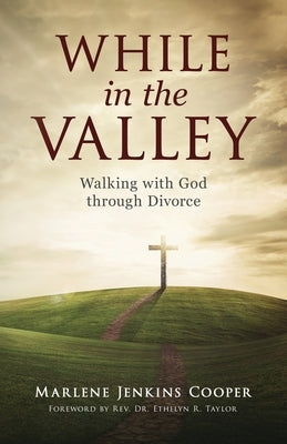 While In The Valley: A 90-Day Weight Loss Devotional by Cooper, Marlene Jenkins