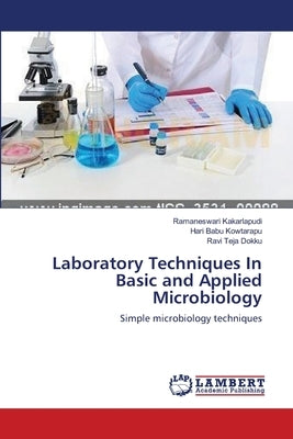 Laboratory Techniques In Basic and Applied Microbiology by Kakarlapudi, Ramaneswari