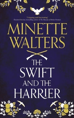 The Swift and the Harrier by Walters, Minette