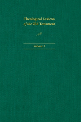 Theological Lexicon of the Old Testament: Volume 3 by Jenni, Ernst