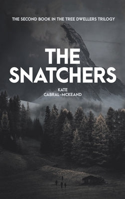 The Snatchers by Cabral-McKeand, Kate