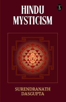 Hindu Mysticism by Dasgupta, Surendranath