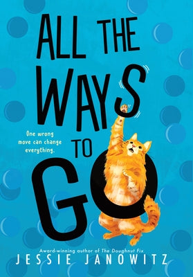 All the Ways to Go by Janowitz, Jessie
