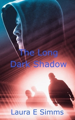The Long Dark Shadow by Simms, Laura E.