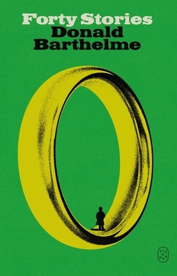 Forty Stories by Barthelme, Donald