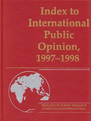 Index to International Public Opinion, 1997-1998 by Hastings, Elizabeth Hann