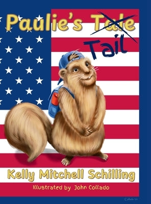 Paulie's Tale Tail by Mitchell Schilling, Kelly