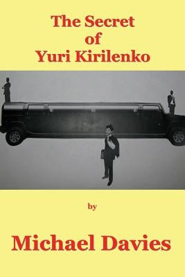 The Secret of Yuri Kirilenko by Davies, Michael