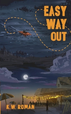 Easy Way Out by Roman, K. W.